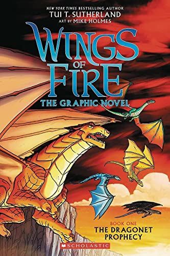 [Children - Ages 9-12] Wings of Fire Graphic Novel #1: The Dragonet Prophecy                                                                                                                                 