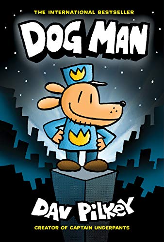 [Children - Ages 9-12] Dog Man #1: Dog Man