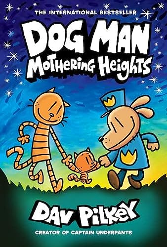 [Children - Ages 9-12] Dog Man #10: Mothering Heights                                                         