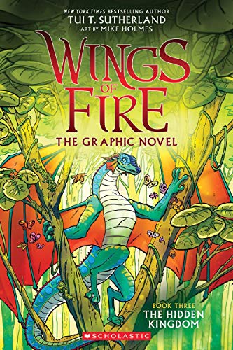 [Children - Ages 9-12] Wings of Fire Graphic Novel #3: The Hidden Kingdom                                                                                                                                    