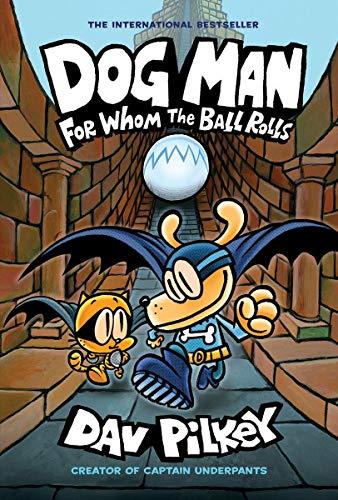 [Children - Ages 9-12] Dog Man #7: For Whom the Ball Rolls