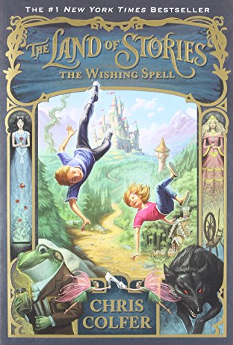 The Land of Stories #1: The Wishing Spell                                                                                                                  