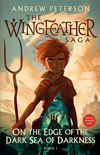[Children - Ages 9-12] Wingfeather Saga #1: On the Edge of the Dark Sea of Darkness: Adventure. Peril. Lost Jewels. and the Fearsome Toothy Cows of Skree.                                        