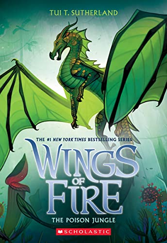 [Children - Ages 9-12] Wings of Fire #13: The Poison Jungle                                                                                              