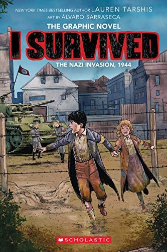 [Children - Ages 9-12] I Survived Graphic Novel #3: I Survived the Nazi Invasion, 1944                                                  