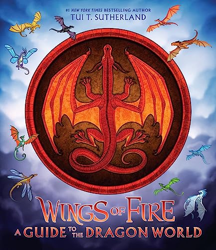 [Children - Ages 9-12] Wings of Fire: A Guide to the Dragon World                                                                                                            
