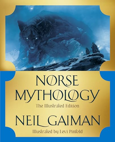 Norse Mythology: The Illustrated Edition