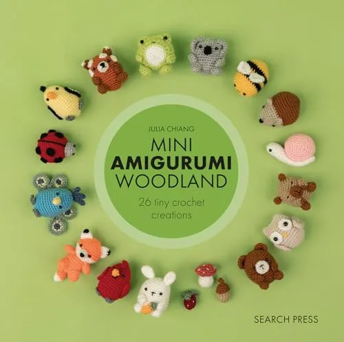 Mini Amigurumi Woodland: 26 tiny crochet creations