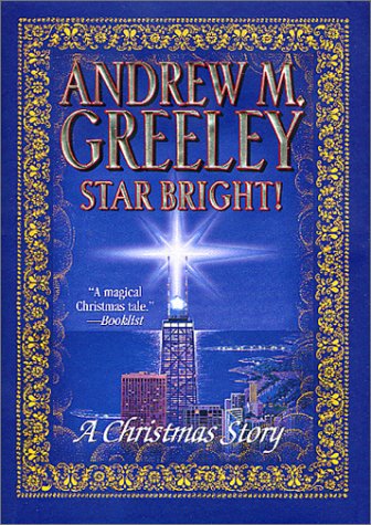 Star Bright!: a Christmas Story by Andrew M. Greeley (Hardcover)