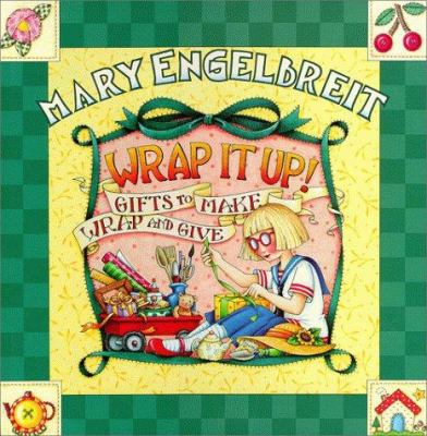 Wrap It up!: Gifts to Make  Wrap and Give (Hardcover) by Mary Engelbreit