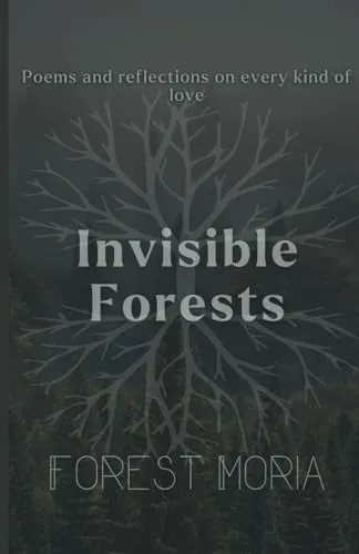 Invisible Forests : By Forest Moria