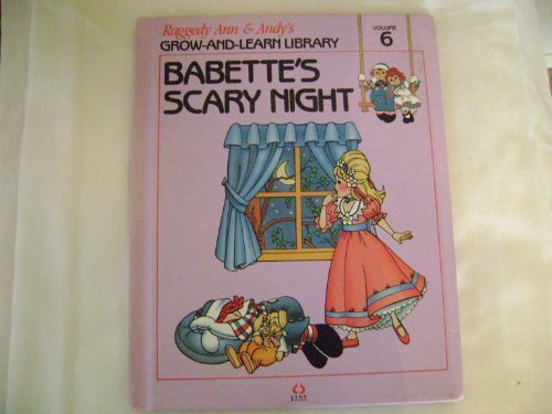 Raggedy Ann and Andys Library Vol 6 Babettes Scary Night