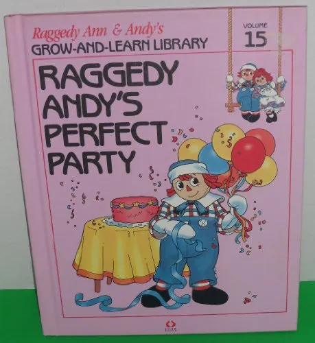 Raggedy Ann & Andy's Grow-And-Learn Library : Raggedy Andy's Perfect Birthday