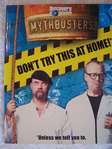 Mythbusters Don't Try This At Home