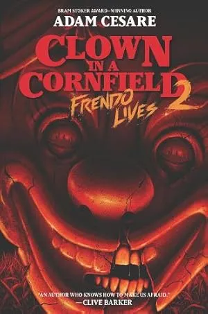 Clown In A Cornfield 2 : Friendo Lives
