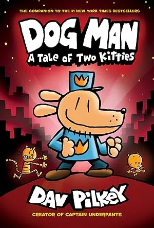 Dog Man : A Tale Of Two Kitties