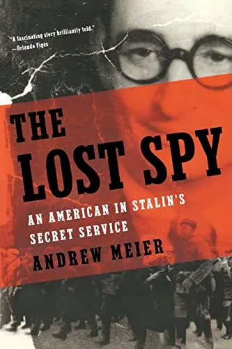 The Lost Spy : An American In Stalin's Secret Service