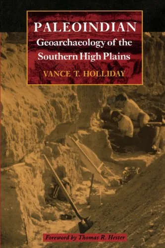 PALEOINDIAN : Geoarchaeology of the Southern High Plains