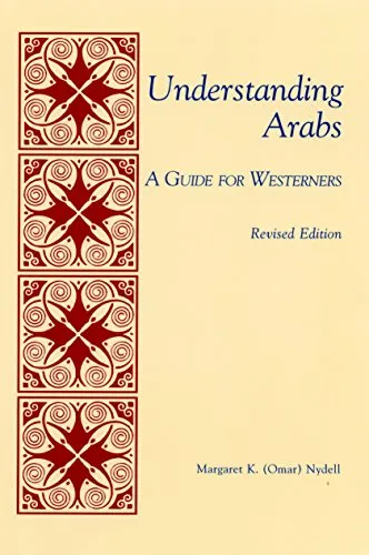 Understanding Arabs : A Guide For Westerners